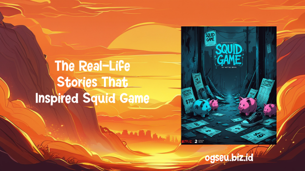 The Real Life Stories That Inspired Squid Game